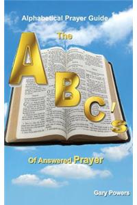 ABC's Of Answered Prayer