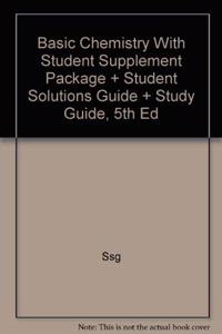 Basic Chemistry with Student Supplement Package and Student Solutions Guide Andstudy Guide, Fifth Edition