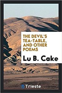 The Devil's tea-table, and other poems