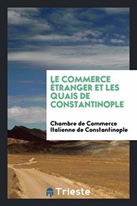 Commerce Etranger Et Les Quais de Constantinople
