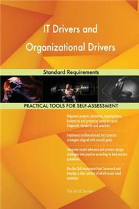 IT Drivers and Organizational Drivers Standard Requirements