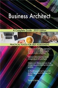 Business Architect A Complete Guide - 2019 Edition