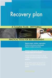 Recovery plan A Complete Guide - 2019 Edition