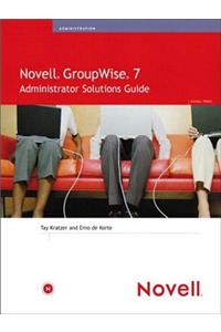 Novell GroupWise 7 Administrator Solutions Guide