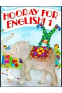 HOORAY FOR ENGLISH 1