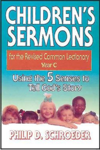 Children's Sermons for the Revised Common Lectionary Year C