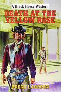 Death at the Yellow Rose