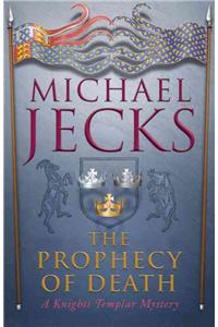 The Prophecy of Death (Last Templar Mysteries 25)