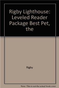 Rigby Lighthouse: Leveled Reader 6pk (Levels J-M) the Best Pet