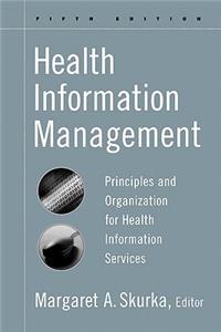 Health Information Management: Principles and Organization for Health Information Services