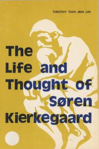 Life and Thought of Soren Kierkegaard