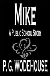 Mike by P. G. Wodehouse, Fiction, Literary