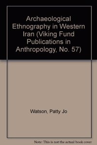 Archaeological Ethnography in Western Iran