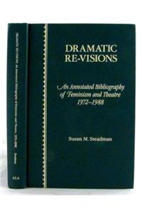 Dramatic Re-Visions