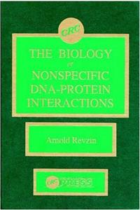 The Biology of Nonspecific Deoxyribonucleic Acid Protein Interactions