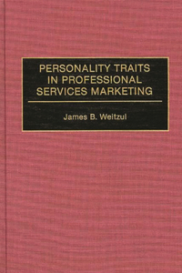 Personality Traits in Professional Services Marketing