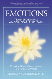 Emotions: Transforming Anger, Fear and Pain
