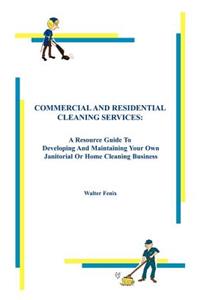 Commercial and Residential Cleaning Services