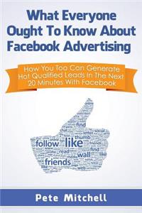 What Everyone Ought to Know about Facebook Advertising