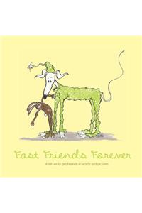 Fast Friends Forever