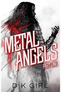 Metal Angels - Part One