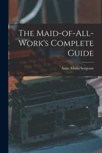 The Maid-of-all-work's Complete Guide