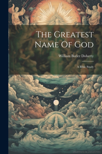 Greatest Name Of God
