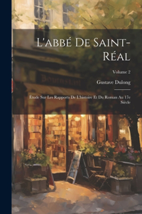 L'abbé de Saint-Réal; étude sur les rapports de l'histoire et du roman au 17e siècle; Volume 2