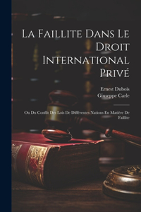 Faillite Dans Le Droit International Privé