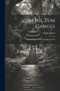 Vom Nil Zum Ganges