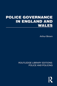 Police Governance in England and Wales