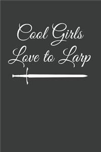 Cool Girls Love to Larp