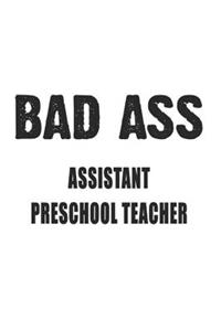 Bad Ass Assistant Preschool Teacher