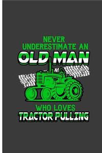 Never Underestimate an Old Man Who Loves Tractor Pulling