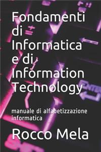 Fondamenti di Informatica e di Information Technology