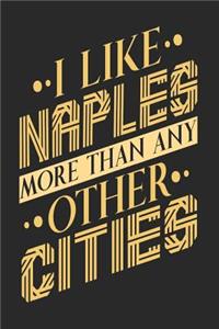 I Like Naples More Than Any Other Cities