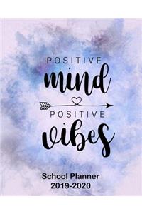 Positive Mind Positive Vibes School Planner 2019-2020