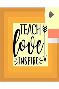 Teach Love Inspire