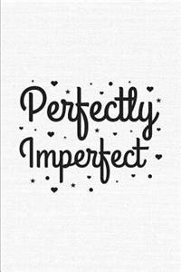 Perfectly Imperfect