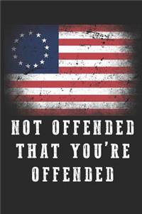 Not offended that you're offended