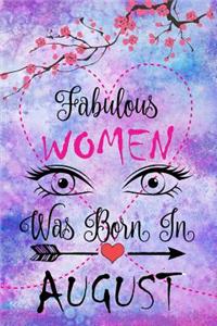 Fabulous Women Was Born In August