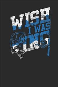 Wish I Was Fishing