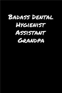 Badass Dental Hygienist Assistant Grandpa