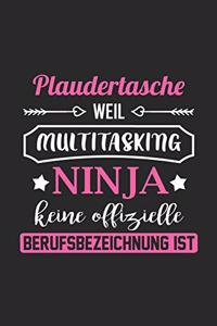 Plaudertasche Weil Multitasking Ninja Keine Berufsbezeichnung Ist