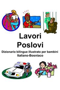 Italiano-Bosniaco Lavori/Poslovi Dizionario bilingue illustrato per bambini