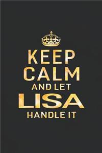 Keep Calm and Let Lisa Handle It