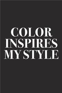Color Inspires My Style