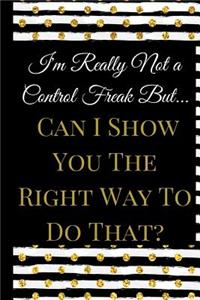 I'm Really Not a Control Freak