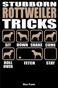 Stubborn Rottweiler Tricks Weekly Planner