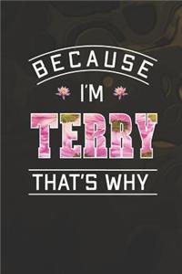 Because I'm Terry That's Why